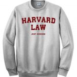 Sweatshirt / Harvard law just kidding / Crewneck sweatshirt funny .