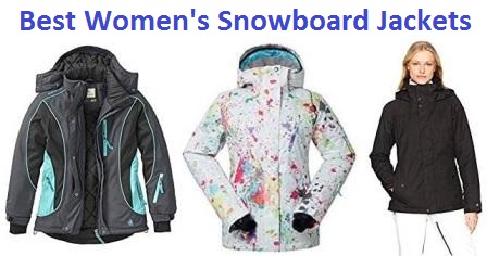 Top 15 Best Women's Snowboard Jackets in 20
