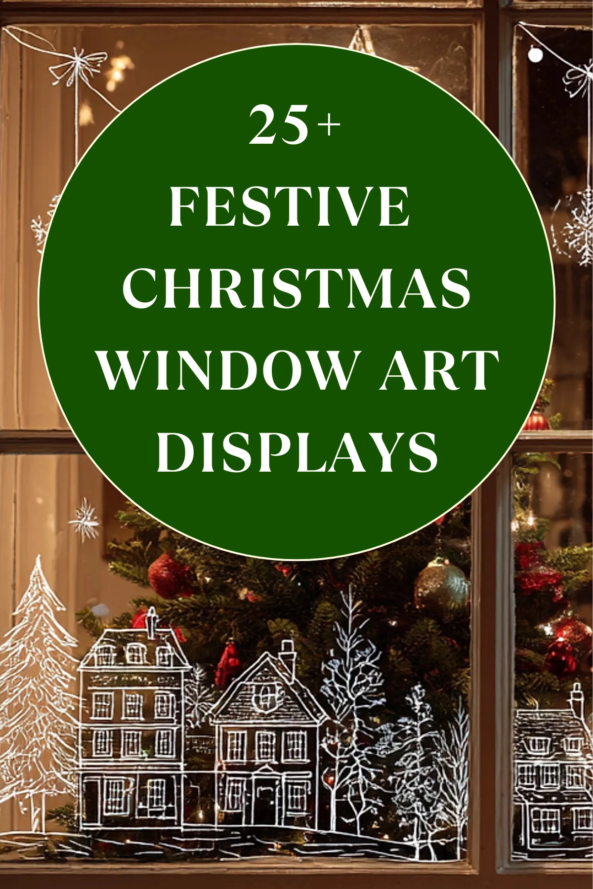 Christmas window art featuring white hand-drawn houses and trees painted on glass in front of a decorated Christmas tree with ornaments and warm lights inside the home; text reads